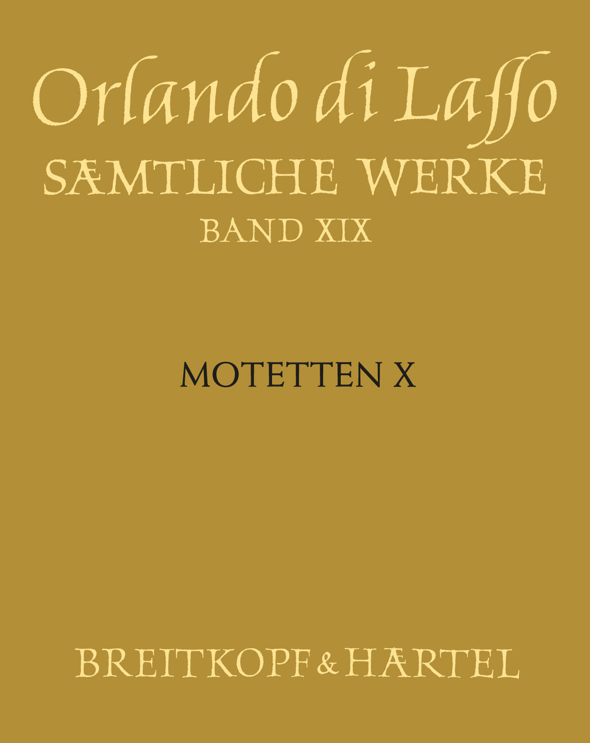 Lasso: Motets 10 (Magnum opus musicum, Part X)