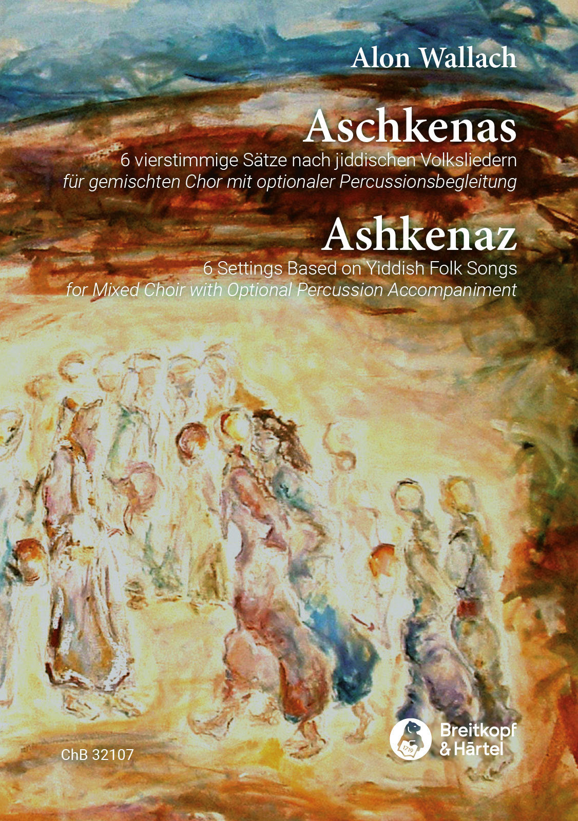 Wallach: Ashkenaz - 6 Settings Based on Yiddish Folk Songs