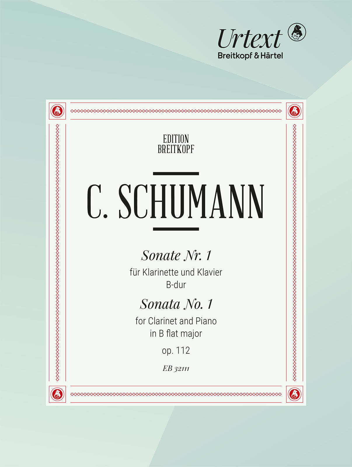 Cam. Schumann: Clarinet Sonata No. 1 in B-flat Major, Op. 112