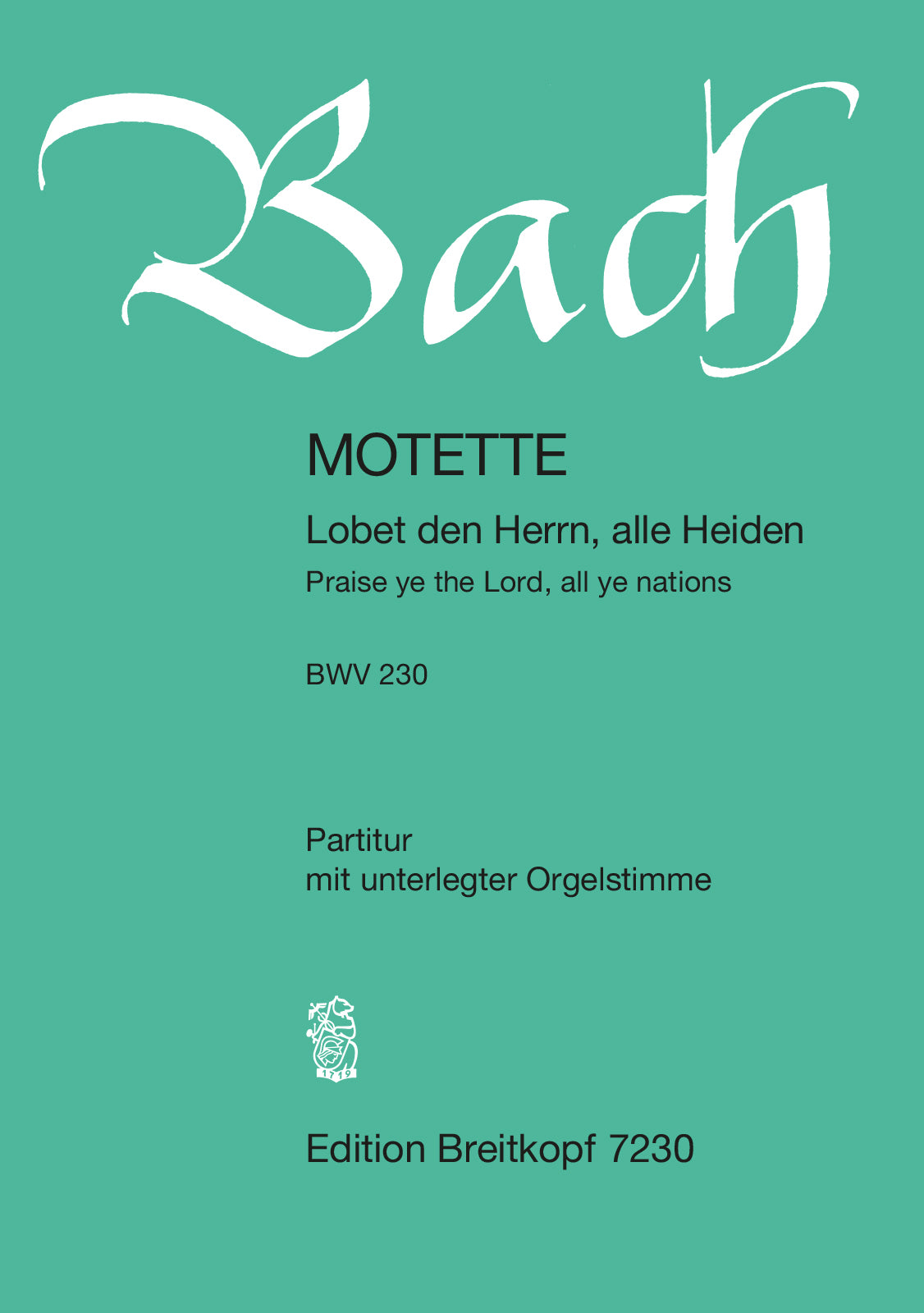 Bach: Lobet den Herrn, alle Heiden, BWV 230