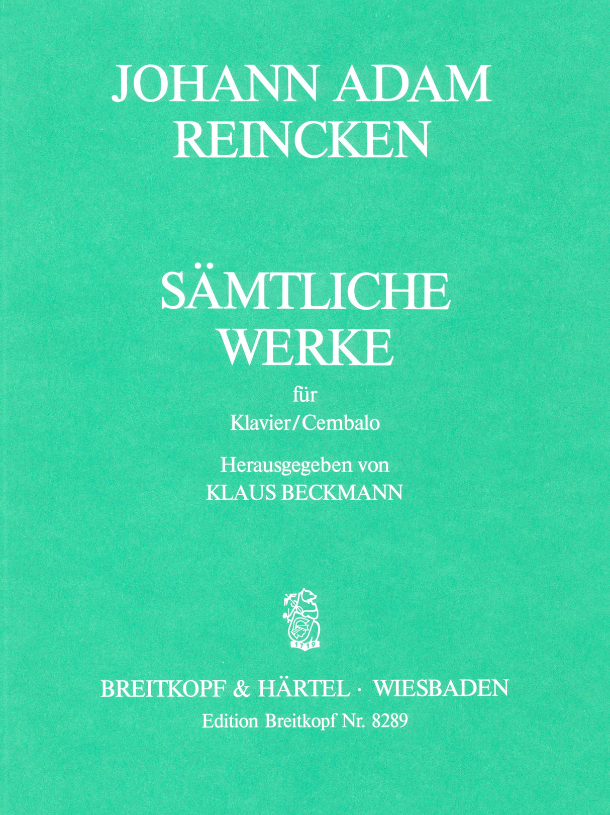 Reincken: Complete Works for Piano or Harpsichord