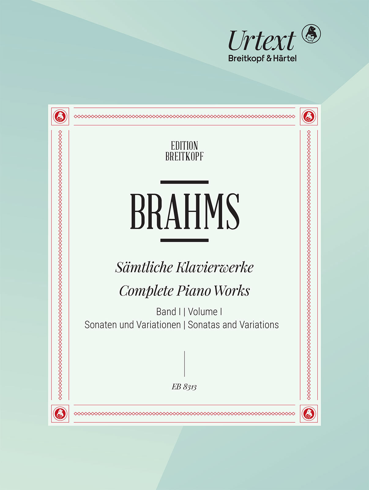 Brahms: Complete Piano Works - Volume 1 (Sonatas and Variations)